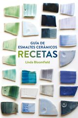 Guía de esmaltes cerámicos. Recetas