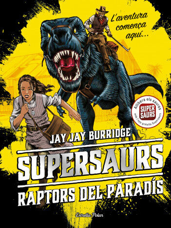 Supersaurs 1. Raptors del parad&iacute;s