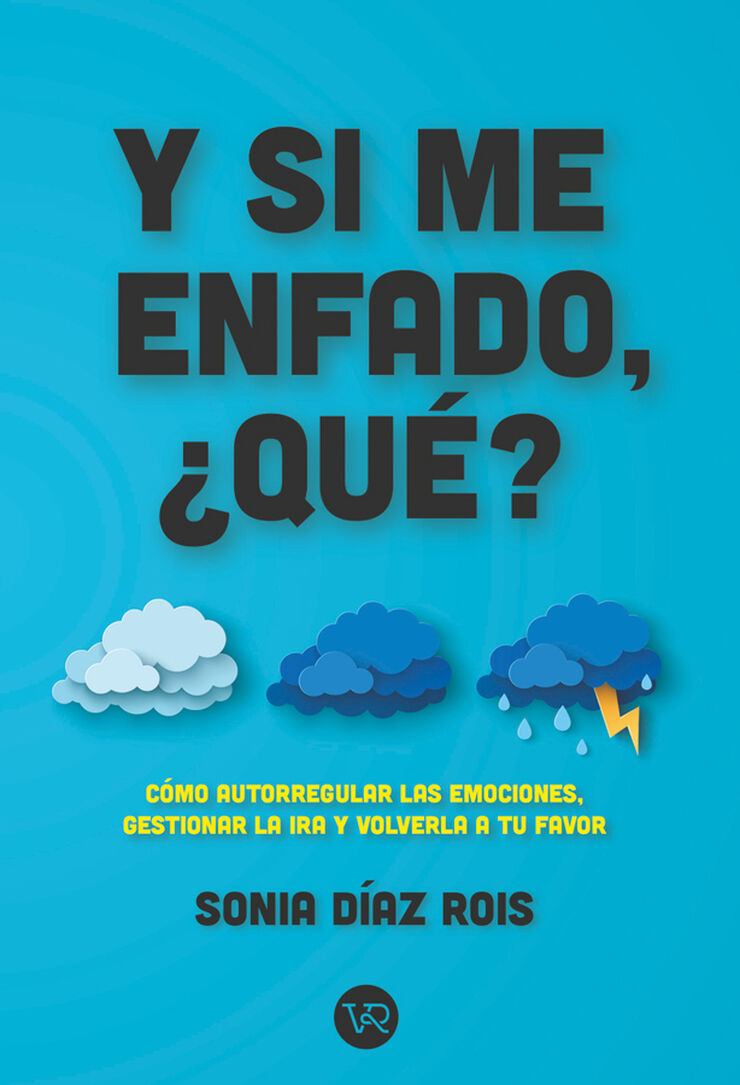 Y si me enfado, ¿Qué?