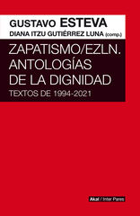 Zapatismo/EZLN. Antologías de la dignidad Zapatismo/EZLN. Antologías de la dignidad