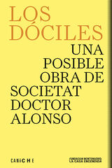 Los d&oacute;ciles. Una posible obra de Societat Doctor Alonso