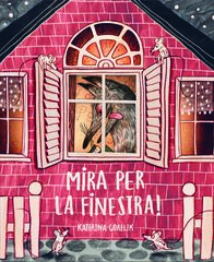 Mira per la finestra! Mira per la finestra!