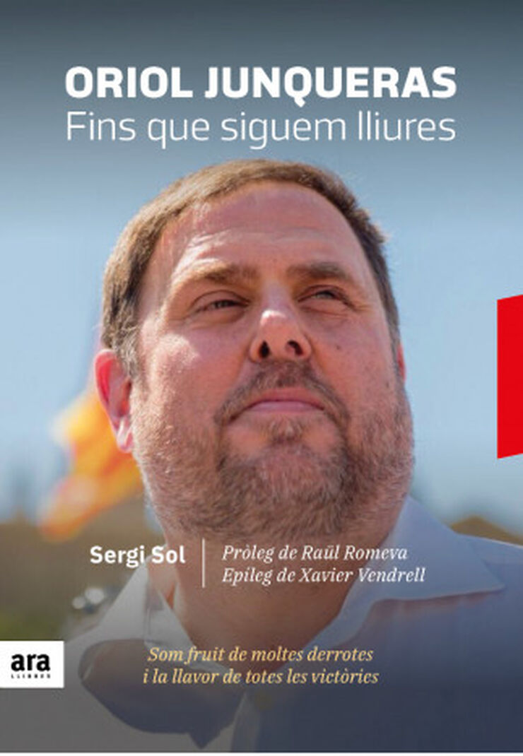 Oriol Junqueras. Fins que siguem lliures