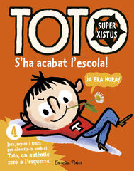 Toto Superxistus. S'ha acabat l'escola!