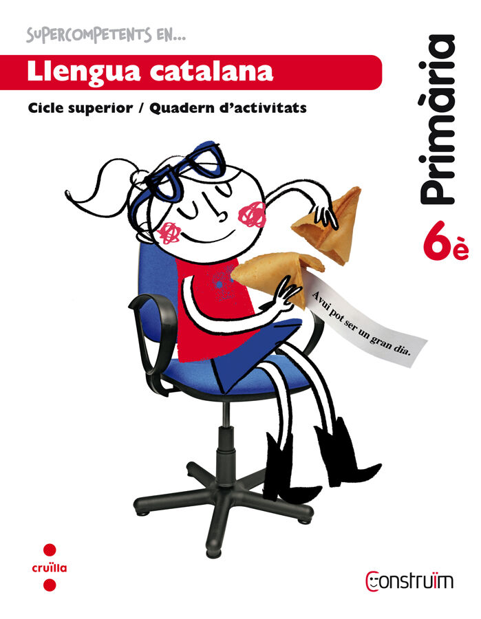 Supercompetentes en... Llengua catalana. 6 Prim&agrave;ria. Constru&iuml;m. Quadern