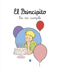 El Principito. Es mi cumple El Principito. Es mi cumple