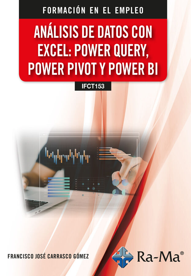 An&aacute;lisis de datos con Excel: Power Query, Power Pivot y Power BI