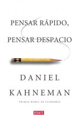 Pensar rápido, pensar despacio Pensar rápido, pensar despacio