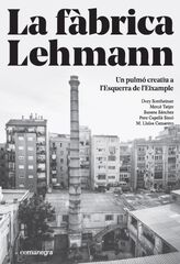 La f&agrave;brica Lehmann: un pulm&oacute; creatiu a l&rsquo;Esquerra de l&rsquo;Eixample