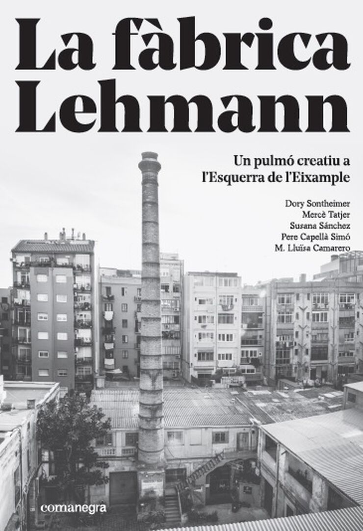La fàbrica Lehmann: un pulmó creatiu a l’Esquerra de l’Eixample