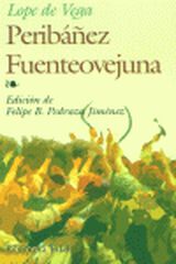 Peribáñez. Fuenteovejuna Peribáñez. Fuenteovejuna