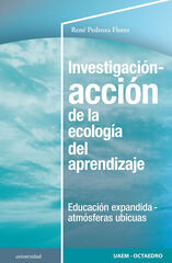 Investigación-acción de la ecología del aprendizaje Investigación-acción de la ecología del aprendizaje