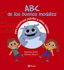 ABC de los buenos modales para monstruos peludos y niños molones ABC de los buenos modales para monstruos peludos y niños molones