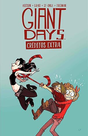 GIANT DAYS. CR&Eacute;DITOS EXTRA