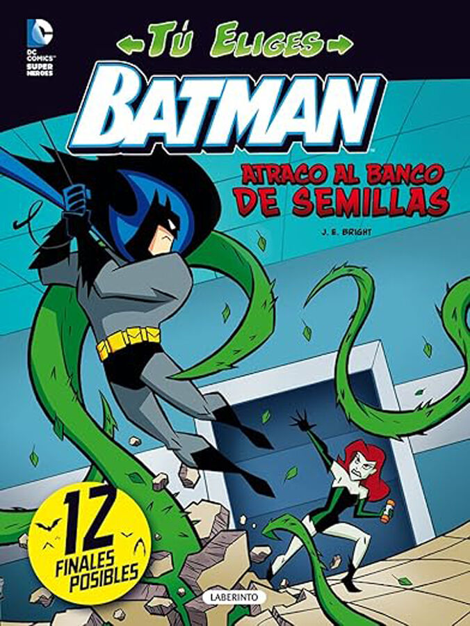 T&uacute; eliges. Batman. Atraco al banco de semillas