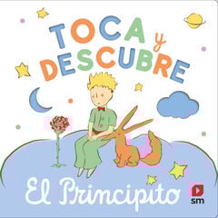 Toca y descubre - El Principito Toca y descubre - El Principito