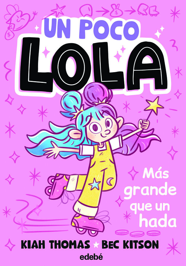 Un poco Lola. M&aacute;s grande que un hada