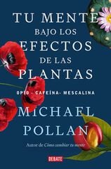 Tu mente bajo los efectos de las plantas Tu mente bajo los efectos de las plantas
