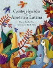 Cuentos y leyendas de América Latina Cuentos y leyendas de América Latina