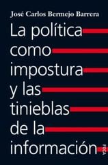 La política como impostura y las tiniebl La política como impostura y las tiniebl