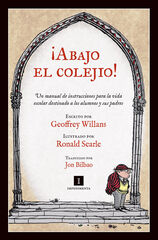 ¡Abajo el colejio! ¡Abajo el colejio!