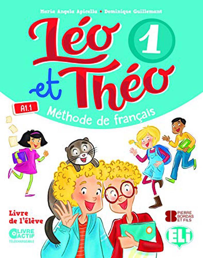 L&eacute;o Et Th&eacute;o 1 Livre de L'&Eacute;l&egrave;ve (A1.1)