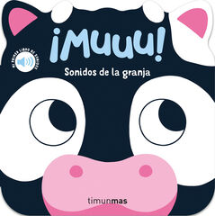 ¡Muuu! Sonidos de la granja. Mi primer libro de sonidos ¡Muuu! Sonidos de la granja. Mi primer libro de sonidos