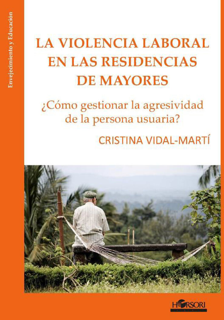 La violencia laboral en las residencias de mayores