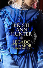 Legado de amor y otros relatos Legado de amor y otros relatos