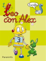 Leo con Alex. Escritura 3. Pauta (Educaci&oacute;n Infantil)