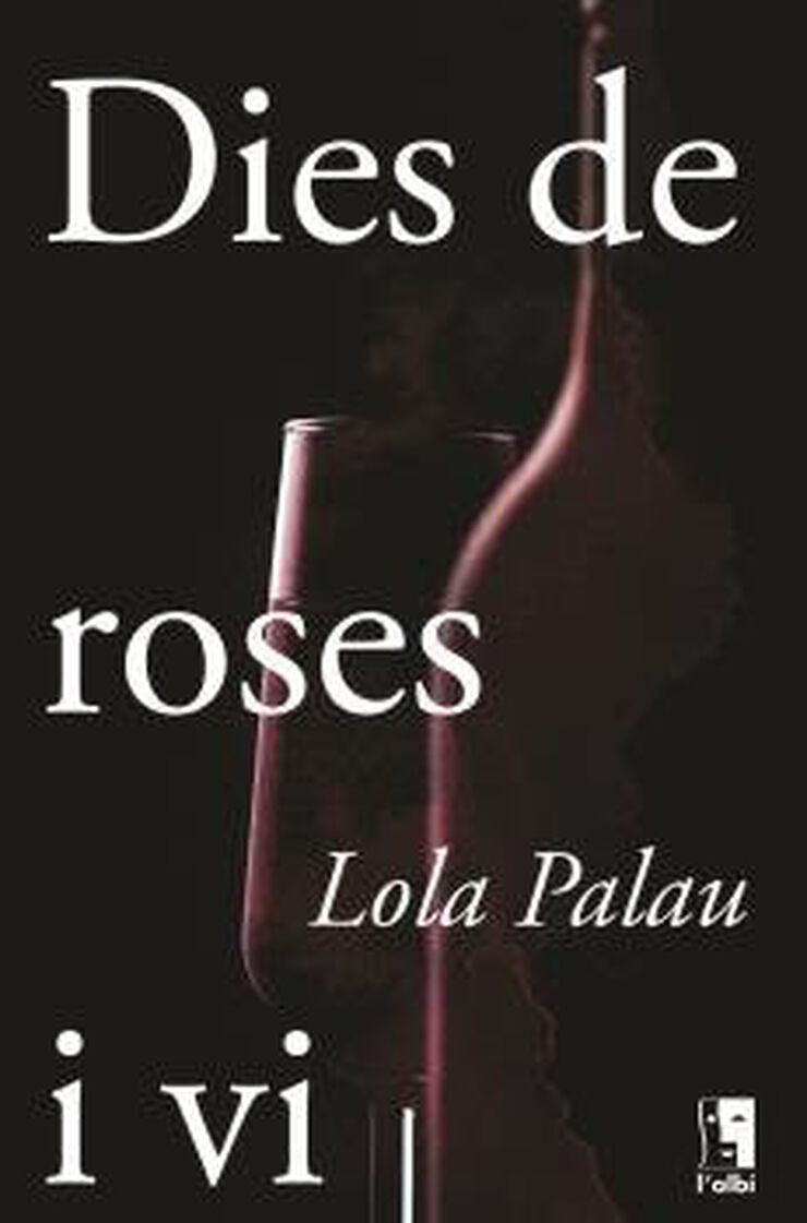 Dies de roses i vi