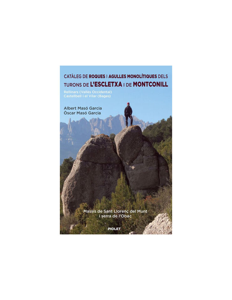 Catàleg de roques i agulles monolítiques dels turons de l'Escletxa i de Montconill
