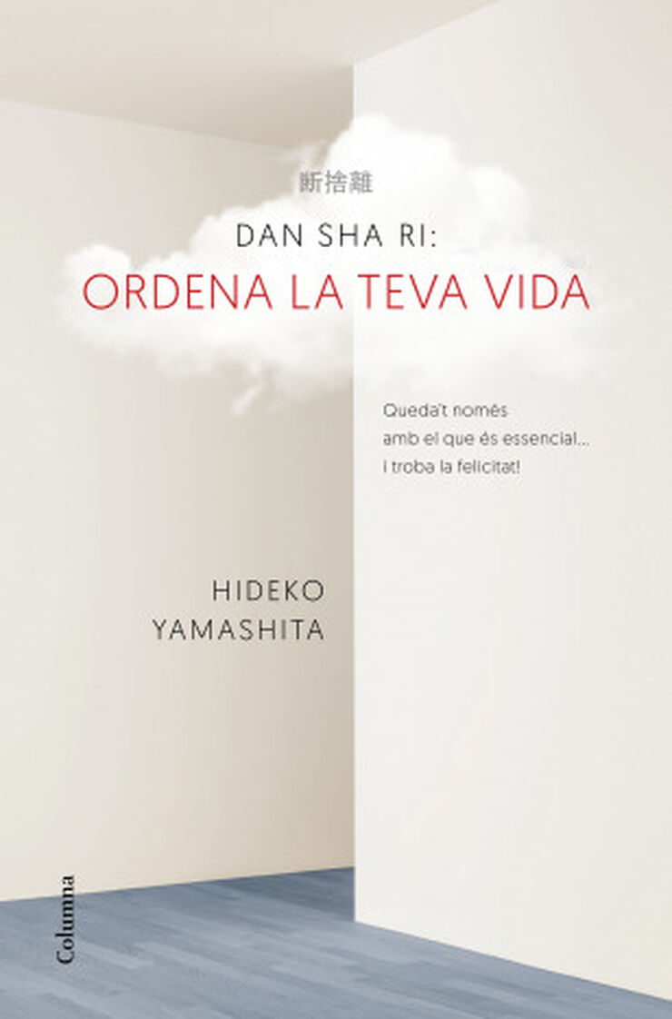 Dan Sha Ri. Ordena la teva vida