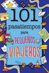 101 Pasatiempos para pequeños viajeros 101 Pasatiempos para pequeños viajeros