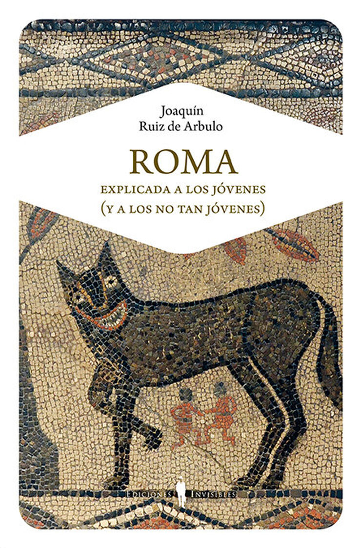 Roma explicada a los jóvenes (y a los no tan jóvenes)