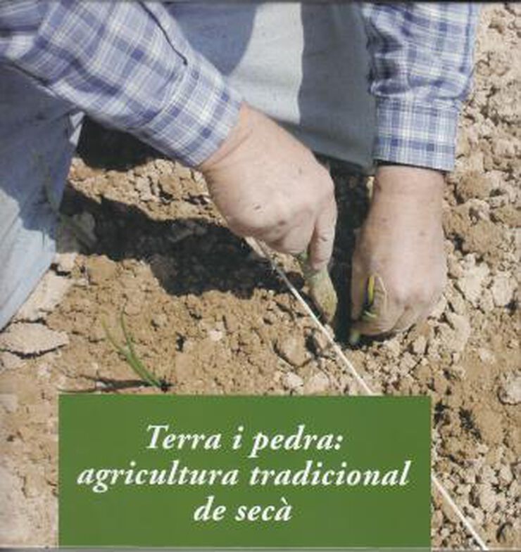 Terra i pedra: agricultura tradicional d