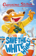 Geronimo Stilton 40. Save the White Whale