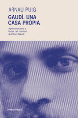 Gaud&iacute;. Una casa pr&ograve;pia