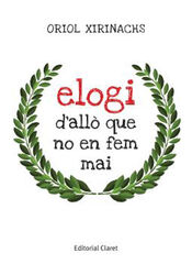 Elogi d'allò que no en fem mai Elogi d'allò que no en fem mai