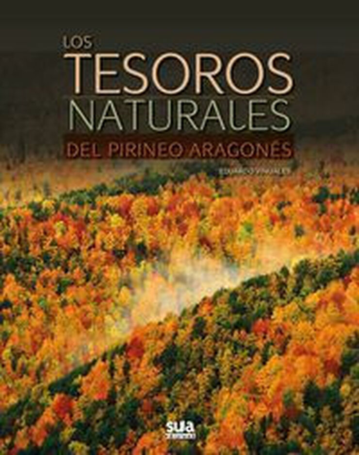 Tesoros naturales del Pirineo Aragones,