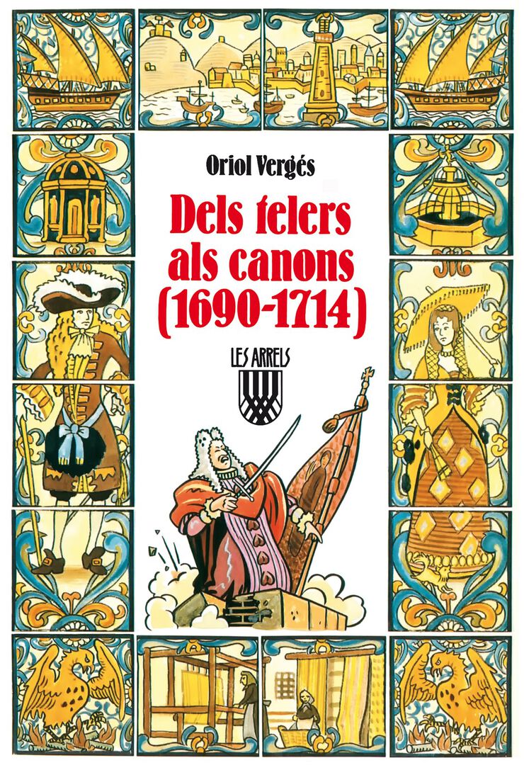 Dels telers als canons (1690-1714)