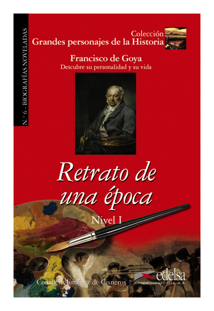 Retrato de Una Época. Goya
