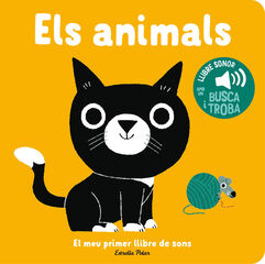Els animals. El meu primer llibre de sons Els animals. El meu primer llibre de sons