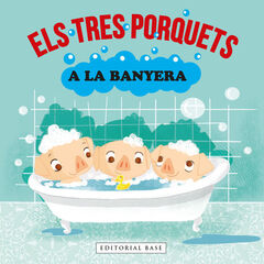 Els tres porquets a la banyera Els tres porquets a la banyera