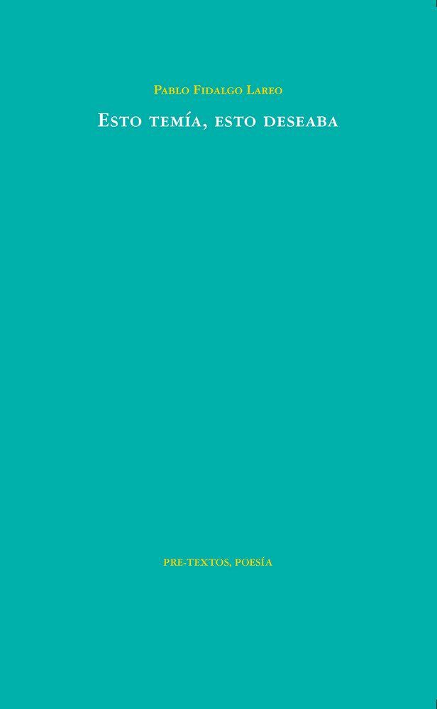 Esto tem&iacute;a, esto deseaba