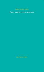 Esto temía, esto deseaba