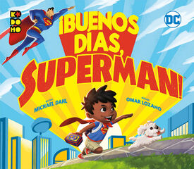 ¡Buenos días, Superman! ¡Buenos días, Superman!