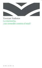 La memoria, ¿Un remedio contra el mal?