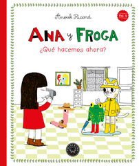 Ana y Froga, tomo 2: &iquest;Qu&eacute; hacemos ahora?