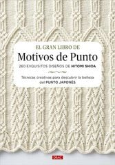 El gran libro de motivos de punto. 260 exquisitos diseños de Hitomi Shida El gran libro de motivos de punto. 260 exquisitos diseños de Hitomi Shida